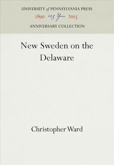 New Sweden on the Delaware / Christopher Ward.