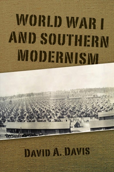 World War I and southern modernism / David A. Davis.