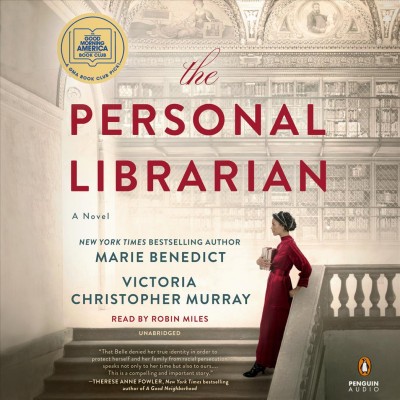 The personal librarian : a novel / Marie Benedict, Victoria Christopher Murray.