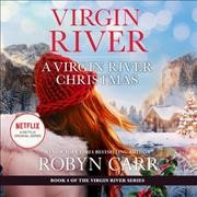 A Virgin River Christmas / Robyn Carr.