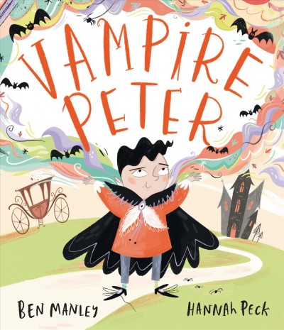 Vampire Peter / Ben Manley ; illustrations by Hannah Peck.