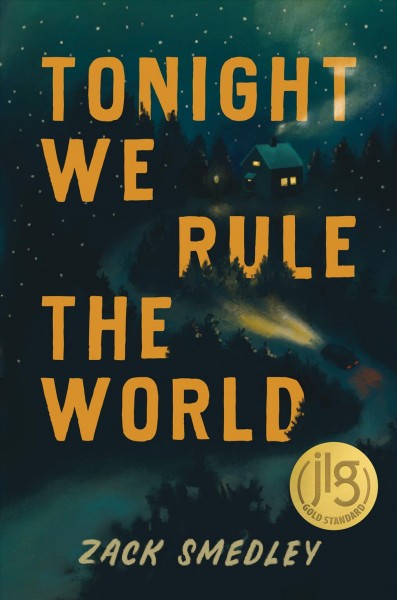 Tonight we rule the world / Zack Smedley.