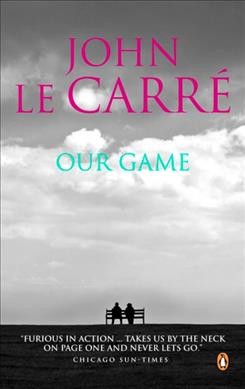 Our game / John Le Carré.