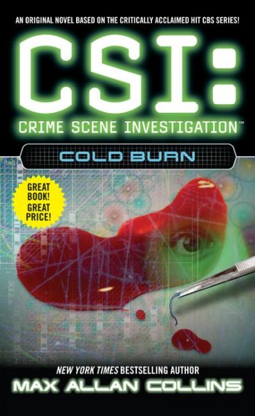 CSI: crime scene investigation : cold burn / Max Allan Collins.