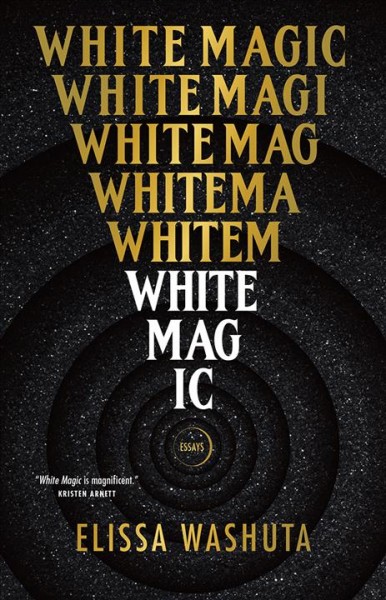 White magic : essays / Elissa Washuta.