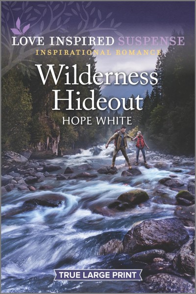 Wilderness hideout / Hope White.