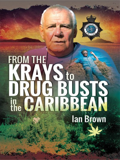 From the Krays to Drug Busts in the Caribbean : a thirty-year journey / Ian Brown.
