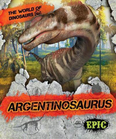 Argentinosaurus,  Rebecca Sabelko.