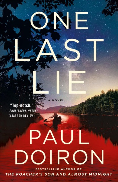 One last lie : a novel / Paul Doiron.