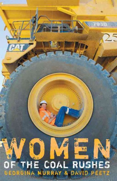 Women of the coal rushes / David Peetz, Georgina Murray.