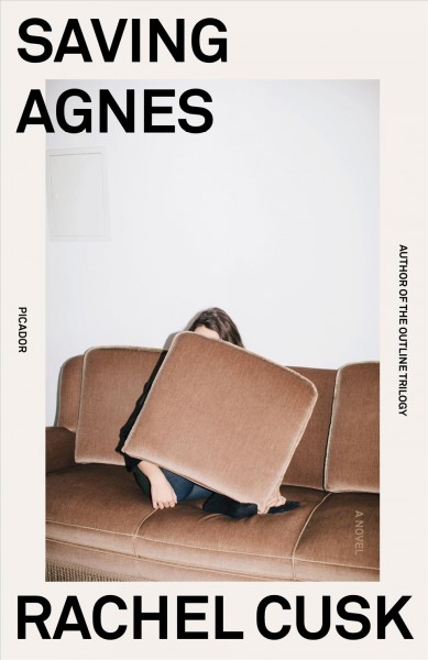 Saving Agnes / Rachel Cusk.