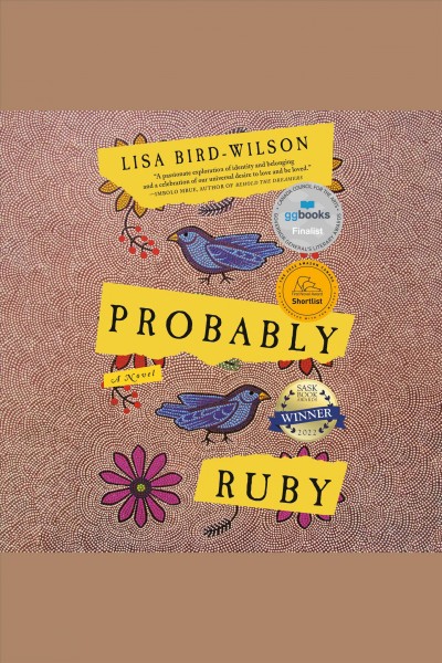 Probably ruby [electronic resource] : A novel. Lisa Bird-Wilson.
