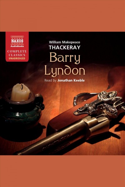 Barry Lyndon [electronic resource] / William Makepeace Thackeray.