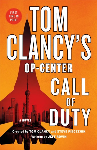 Call to duty Tom Clancy's Op-Center created by Tom Clancy and Steve Pieczenik ; written by Jeff Rovin.