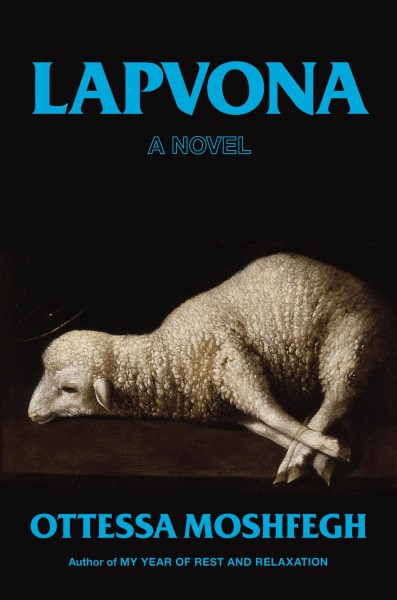 Lapvona : a novel / Ottessa Moshfegh.