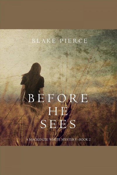 Before he sees [electronic resource] / Blake Pierce.