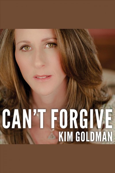 Can't forgive : my 20-year battle with O.J. Simpson [electronic resource] / Kim Goldman.