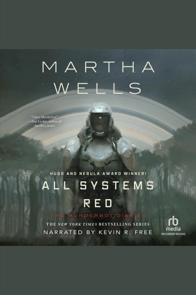 All systems red [electronic resource] / Martha Wells.