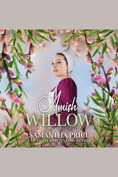 Amish willow [electronic resource] / Samantha Price.
