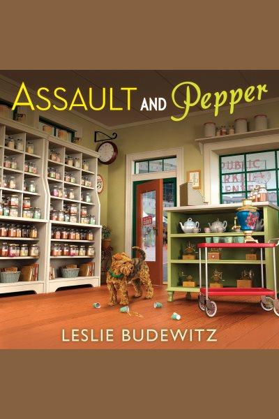 Assault and pepper [electronic resource] / Leslie Budewitz.