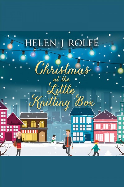 Christmas at the Little Knitting Box [electronic resource] / Helen J. Rolfe.