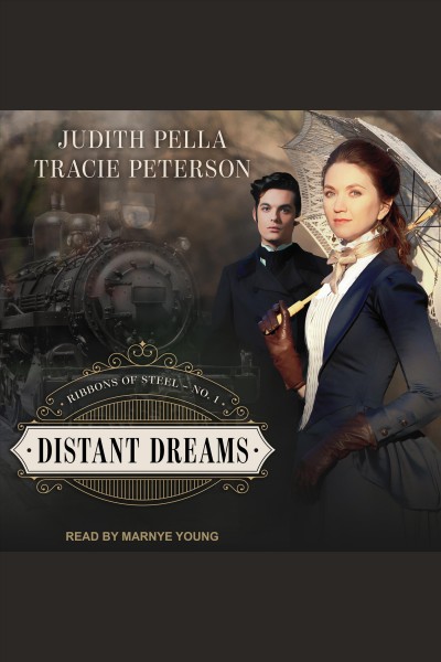 Distant dreams [electronic resource] / Judith Pella and Tracie Peterson.