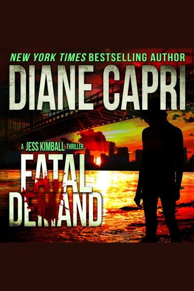 Fatal demand [electronic resource] / Diane Capri.