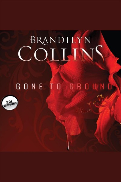 Gone to ground : a novel [electronic resource] / Brandilyn Collins.