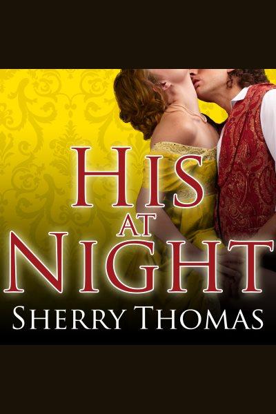 His at night [electronic resource] / Sherry Thomas.
