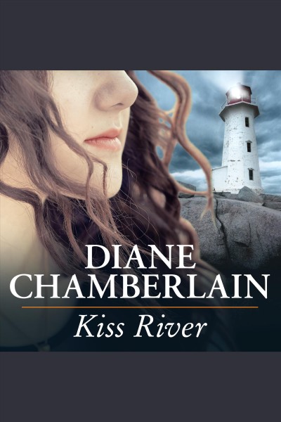 Kiss river [electronic resource] / Diane Chamberlain.