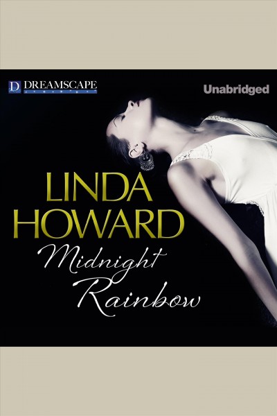 Midnight rainbow [electronic resource] / Linda Howard.
