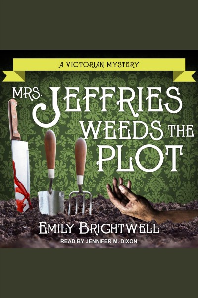 Mrs. Jeffries weeds the plot [electronic resource] / Emily Brightwell.