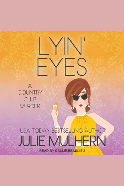 Lyin' eyes [electronic resource] / Julie Mulhern.