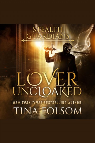 Lover uncloaked [electronic resource] / Tina Folsom.