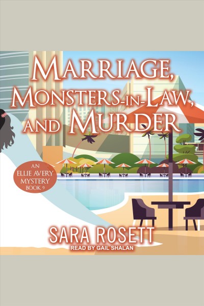 Marriage, monsters-in-law, and murder [electronic resource] / Sara Rosett.