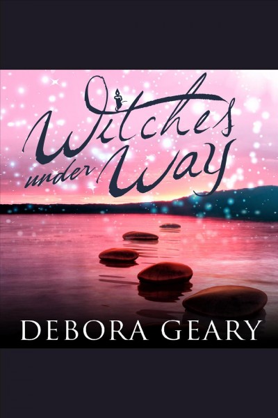 Witches under way [electronic resource] / Debora Geary.