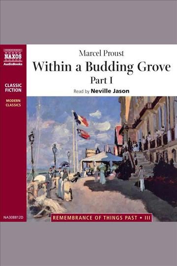Within a budding grove. Part I [electronic resource] / Marcel Proust.