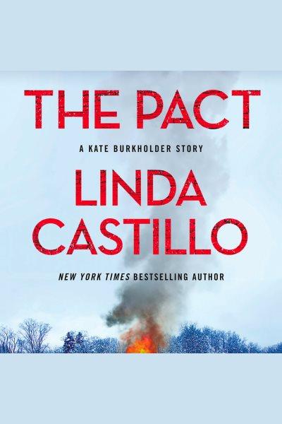The pact [electronic resource] / Linda Castillo.