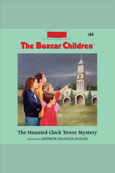 The haunted clock tower mystery [electronic resource] / Gertrude Chandler Warner.