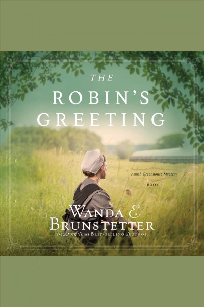 The Robin's greeting [electronic resource] / Wanda E. Brunstetter.