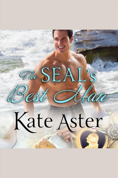 The seal's best man [electronic resource] / Kate Aster.