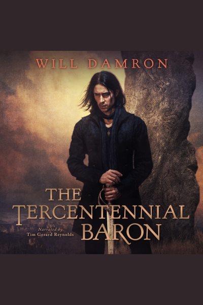 The Tercentennial Baron [electronic resource] / Will Damron.