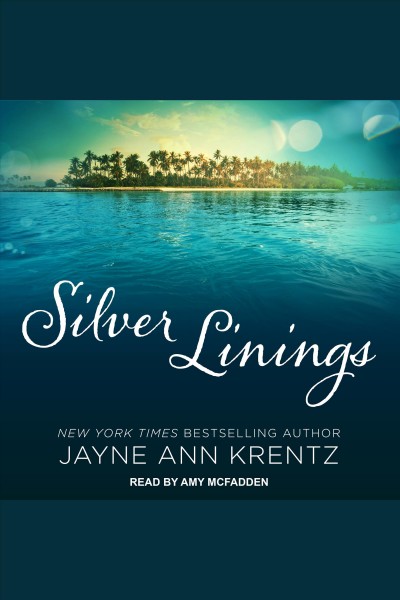 Silver linings [electronic resource] / Jayne Ann Krentz.