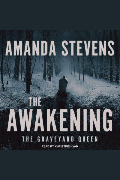 The awakening [electronic resource] / Amanda Stevens.