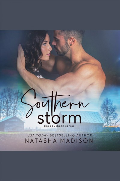 Southern storm [electronic resource] / Natasha Madison.