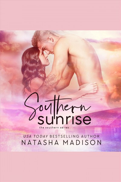 Southern sunrise [electronic resource] / Natasha Madison.