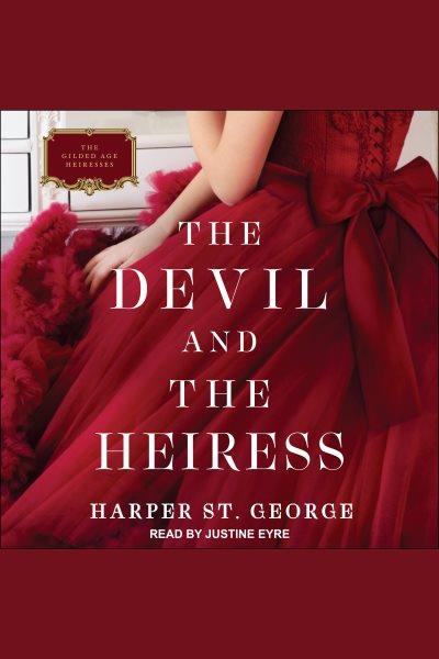 The devil and the heiress [electronic resource] / Harper St. George.