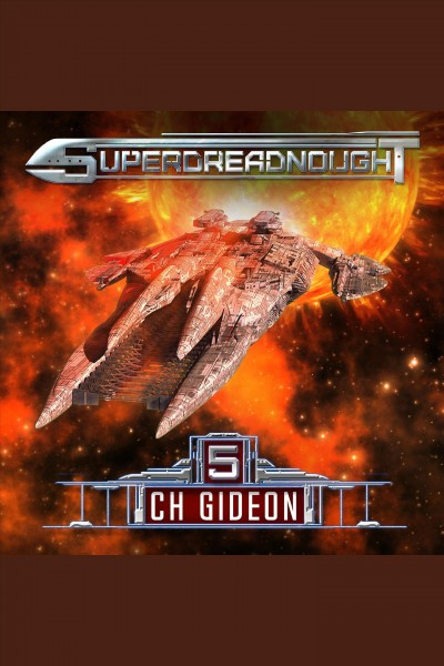 Superdreadnought. 5 [electronic resource] / CH Gideon, Tim Marquitz, Craig Martelle, Michael Anderle.