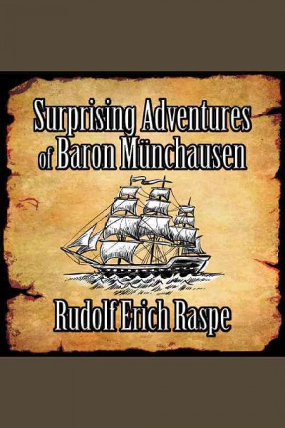 Surprising adventures of Baron Münchausen [electronic resource] / Rudolf Erich Raspe.