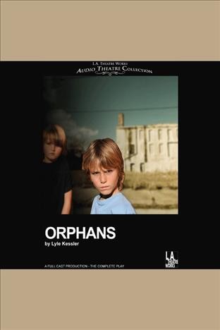 Orphans [electronic resource].